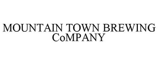 MOUNTAIN TOWN BREWING COMPANY