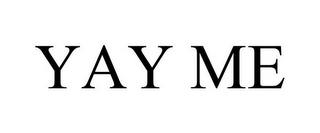 YAY ME