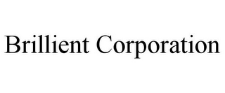 BRILLIENT CORPORATION