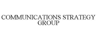 COMMUNICATIONS STRATEGY GROUP