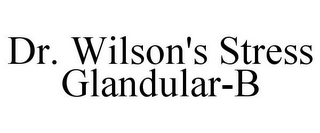 DR. WILSON'S STRESS GLANDULAR-B