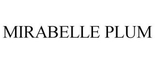 MIRABELLE PLUM
