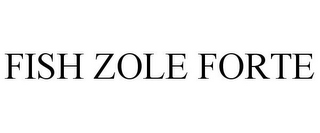 FISH ZOLE FORTE