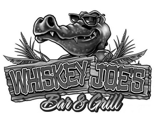 WHISKEY JOE'S BAR & GRILL