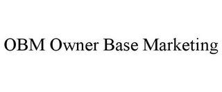 OBM OWNER BASE MARKETING