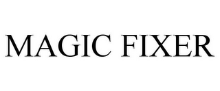 MAGIC FIXER
