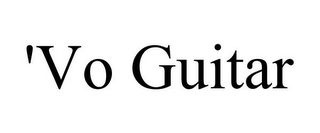 'VO GUITAR