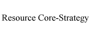 RESOURCE CORE-STRATEGY