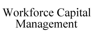 WORKFORCE CAPITAL MANAGEMENT