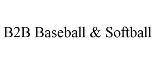 B2B BASEBALL & SOFTBALL