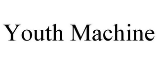 YOUTH MACHINE