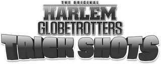 THE ORIGINAL HARLEM GLOBETROTTERS TRICK SHOTS