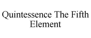 QUINTESSENCE THE FIFTH ELEMENT