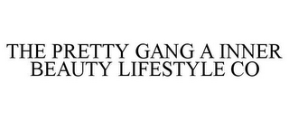 THE PRETTY GANG A INNER BEAUTY LIFESTYLE CO