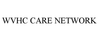 WVHC CARE NETWORK