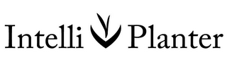 INTELLI PLANTER