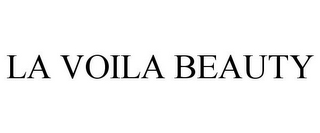 LA VOILA BEAUTY