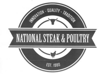 NATIONAL STEAK & POULTRY INNOVATION-QUALITY-TRADITION