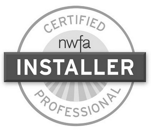 CERTIFIED NWFA INSTALLER PROFESSIONAL