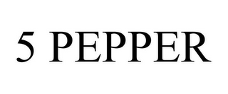 5 PEPPER