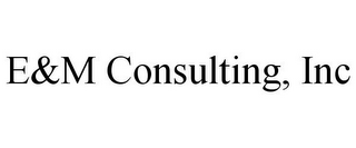 E&M CONSULTING, INC