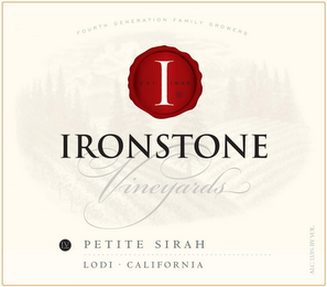 FOURTH GENERATION FAMILY GROWERS I 2013 IRONSTONE VINEYARDS IV PETITE SIRAH LODI · CALIFORNIA ACL.13.5% BY VOL.