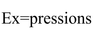 EX=PRESSIONS