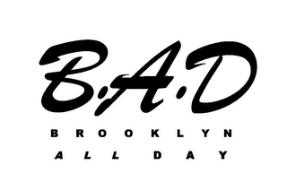 B.A.D BROOKLYN ALL DAY