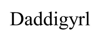 DADDIGYRL