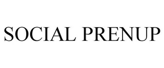 SOCIAL PRENUP