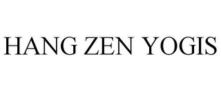 HANG ZEN YOGIS