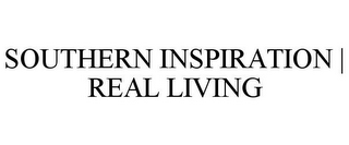 SOUTHERN INSPIRATION | REAL LIVING