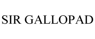 SIR GALLOPAD