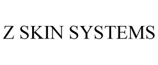 Z SKIN SYSTEMS