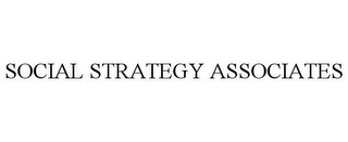 SOCIAL STRATEGY ASSOCIATES