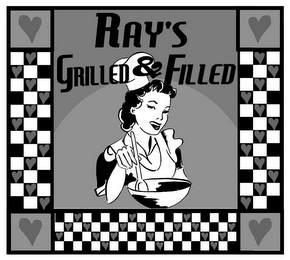 RAY'S GRILLED & FILLED