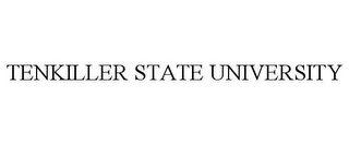 TENKILLER STATE UNIVERSITY