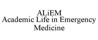 ALIEM ACADEMIC LIFE IN EMERGENCY MEDICINE