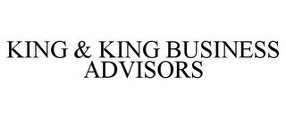 KING & KING BUSINESS ADVISORS