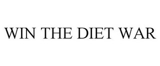 WIN THE DIET WAR