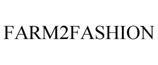 FARM2FASHION