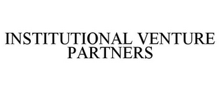 INSTITUTIONAL VENTURE PARTNERS