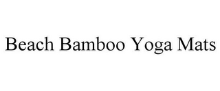 BEACH BAMBOO YOGA MATS