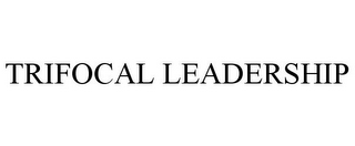 TRIFOCAL LEADERSHIP