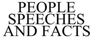 PEOPLE SPEECHES AND FACTS