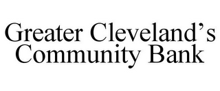 GREATER CLEVELAND'S COMMUNITY BANK