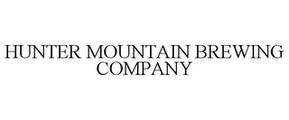 HUNTER MOUNTAIN BREWING COMPANY