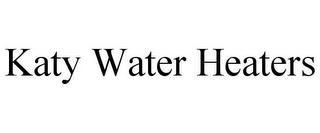KATY WATER HEATERS
