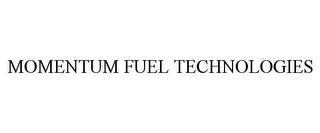 MOMENTUM FUEL TECHNOLOGIES