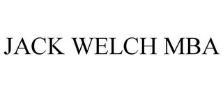 JACK WELCH MBA